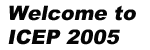 Welcome to ICEP 2005